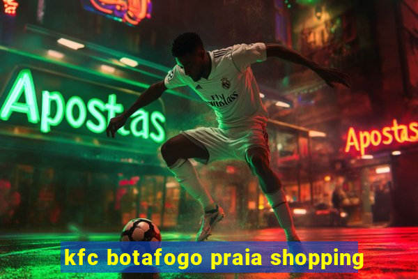 kfc botafogo praia shopping